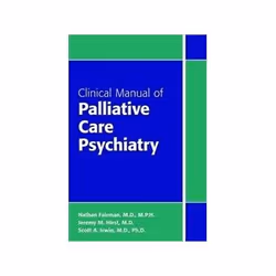 ISBN Clinical Manual of Palliative Care Psychiatry, Anglais, 304 pages