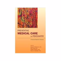 ISBN Preventive Medical Care in Psychiatry: A Practical Guide for Clinicians, Anglais, 420 pages