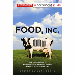 ISBN Food Inc.: A Participant Guide, Art & design, Anglais, Livre broché, 336 pages