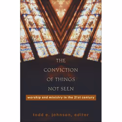 ISBN The Conviction of Things Not Seen (Worship and Ministry in the 21st Century), Anglais, Livre broché, 236 pages