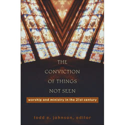 ISBN The Conviction of Things Not Seen (Worship and Ministry in the 21st Century)