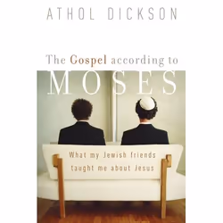 ISBN The Gospel according to Moses (What My Jewish Friends Taught Me about Jesus), Anglais, Livre broché, 268 pages