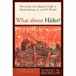 ISBN What about Hitler? (Wrestling with Jesus’s Call to Nonviolence in an Evil World), Anglais, Livre broché, 192 pages