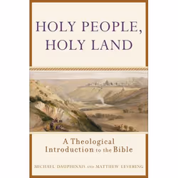 ISBN Holy People, Holy Land (A Theological Introduction to the Bible), Anglais, Livre broché, 266 pages