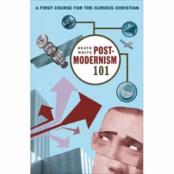 ISBN Postmodernism 101 (A First Course for the Curious Christian), Anglais, Livre broché, 176 pages