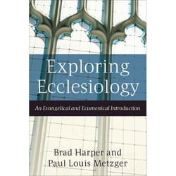 ISBN Exploring Ecclesiology (An Evangelical and Ecumenical Introduction)
