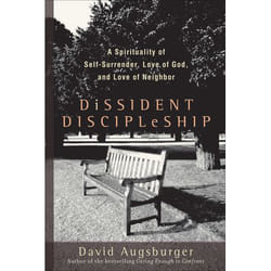 ISBN Dissident Discipleship (A Spirituality of Self-Surrender, Love of God, and Love of Neighbor)