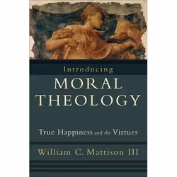 ISBN Introducing Moral Theology (True Happiness and the Virtues), Anglais, Livre broché, 432 pages
