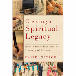 ISBN Creating a Spiritual Legacy (How to Share Your Stories, Values, and Wisdom), Anglais, Livre broché, 236 pages
