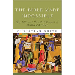 ISBN The Bible Made Impossible (Why Biblicism Is Not a Truly Evangelical Reading of Scripture)