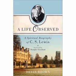 ISBN A Life Observed (A Spiritual Biography of C. S. Lewis), Anglais, Livre broché, 256 pages