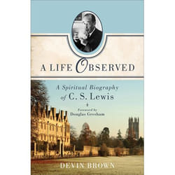 ISBN A Life Observed (A Spiritual Biography of C. S. Lewis)
