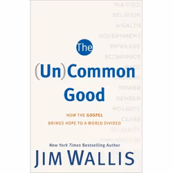 ISBN The (Un)Common Good, Cloth to Paper (How the Gospel Brings Hope to a World Divided), Anglais, Livre broché, 320 pages