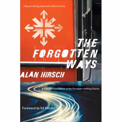 ISBN The Forgotten Ways, 2nd Edition (Reactivating Apostolic Movements), Anglais, Livre broché, 384 pages