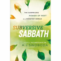 ISBN Subversive Sabbath (The Surprising Power of Rest in a Nonstop World), Anglais, Livre broché, 256 pages