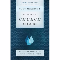 ISBN It Takes a Church to Baptize (What the Bible Says about Infant Baptism), Anglais, Livre broché, 144 pages
