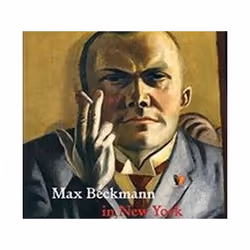 ISBN Max Beckmann in New York, Art & design, Anglais, Couverture rigide, 160 pages