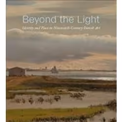 ISBN Beyond the Light : Identity and Place in Nineteenth-Century Danish Art, Art &amp; design, Anglais, Couverture rigide, 22 ...