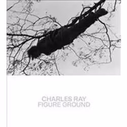 ISBN Charles Ray : Figure Ground, Art &amp; design, Anglais, 112 pages