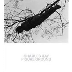 ISBN Charles Ray : Figure Ground livre Art & design Anglais