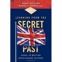 ISBN Learning from the Secret Past : Cases in British Intelligence History, histoire, Anglais, Livre broché, 336 pages