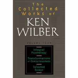 ISBN The Collected Works of Ken Wilber, Volume 4, Livre broché, 752 pages
