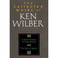 ISBN The Collected Works of Ken Wilber, Volume 7, Livre broché, 828 pages