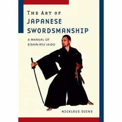 ISBN The Art of Japanese Swordsmanship, Livre broché, 264 pages