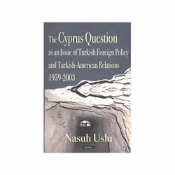ISBN Cyprus Question as an Issue of Turkish Foreign Policy and Turkish-American Relations, 1959-2003, politique, Anglais, Cou ...