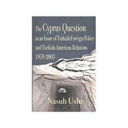 ISBN Cyprus Question as an Issue of Turkish Foreign Policy and Turkish-American Relations, 1959-2003 livre politique Anglais Couverture rigide