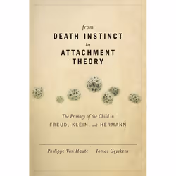 ISBN From Death Instinct to Attachment Theory, Livre broché, 160 pages