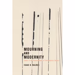 ISBN Mourning and Modernity, Livre broché, 216 pages