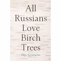 ISBN All Russians Love Birch Trees, Fiction, Anglais, Livre broché, 336 pages