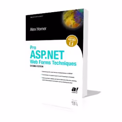 Apress Pro ASP.NET Web Forms Techniques, Logiciel de développement, Anglais, 608 pages, Alex Homer