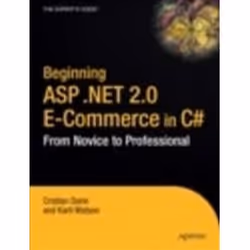 ISBN Beginning ASP.NET 2.0 E-Commerce in C# 2005 : From Novice To Professional, Education, Anglais, 675 pages