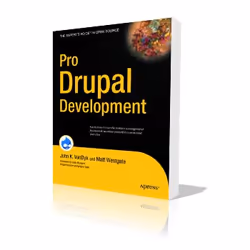 Apress Pro Drupal Development, Logiciel de conception Web, Anglais, 428 pages, John K. VanDyk, Matt Westgate