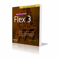 Apress The Essential Guide to Flex 3, Logiciel de conception Web, Anglais, 600 pages, Charles E Brown