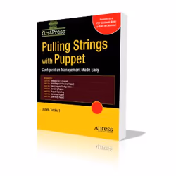 Apress Pulling Strings with Puppet Configuration Management Made Easy, Logiciel de développement, Anglais, 192 pages, James T ...