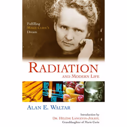 ISBN Radiation And Modern Life, Couverture rigide, 336 pages