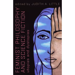 ISBN Feminist Philosophy And Science Fiction, Livre broché, 411 pages