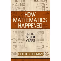 ISBN How Mathematics Happened, Couverture rigide, 291 pages