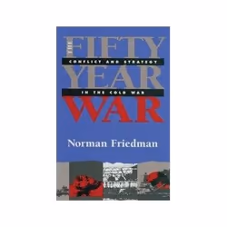 ISBN Fifty-year War: Conflict and Strategy in the Cold War, politique, Anglais, 640 pages