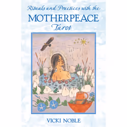 ISBN Rituals and Practices with the Motherpeace Tarot, Anglais, Livre broché, 208 pages