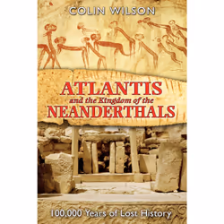 ISBN Atlantis and the Kingdom of the Neanderthals, Anglais, Livre de poche, 336 pages