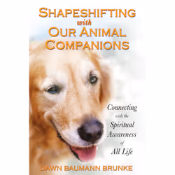 ISBN Shapeshifting with Our Animal Companions, Anglais, Livre de poche, 272 pages