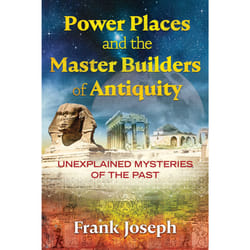 Power Places and the Master Builders of Antiquity: Unexplained Mysteries of the Past - [Version Originale]