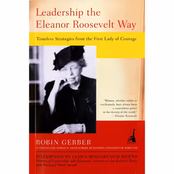 ISBN Leadership the Eleanor Roosevelt Way, biographie, Anglais, Livre broché, 368 pages