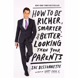 ISBN How to Be Richer, Smarter, and Better-Looking Than Your Parents, Livre broché, 256 pages