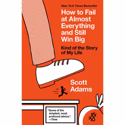 ISBN How to Fail at Almost Everything and Still Win Big, biographie, Anglais, Livre broché, 256 pages