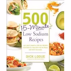 ISBN 500 15-Minute Low Sodium Recipes: Lose the Salt, Not the Flavor, with Fast and Fresh Recipes the Who, Anglais, 512 pages